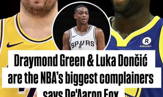 福克斯：东契奇&amp;amp;追梦是最会抱怨的 后者对你锁喉后会装的一脸无辜